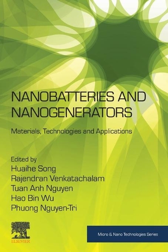 Nanobatteries and Nanogenerators: Materials, Technologies and Applications(Micro and Nano Technologies)