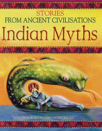 Indian Myths: (Stories from Ancient Civilisations S.)