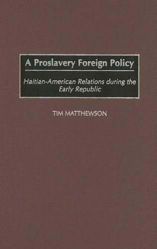 A Proslavery Foreign Policy