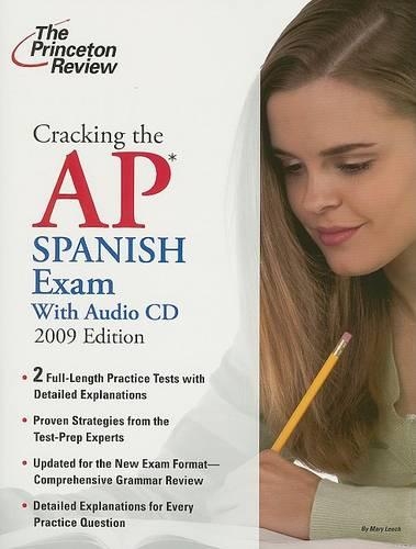 Cracking the AP Spanish Exam: (09 Princeton Review: Cracking the AP Spanish)