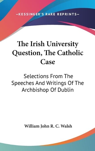 The Irish University Question, The Catholic Case