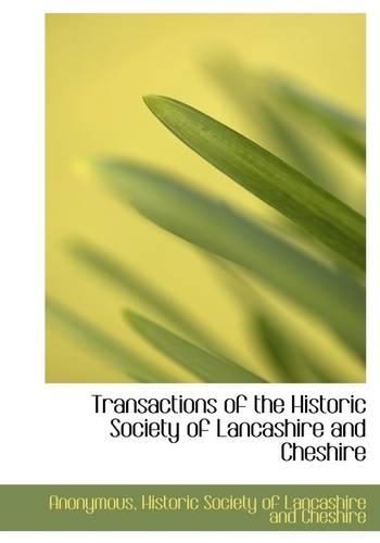 Transactions of the Historic Society of Lancashire and Cheshire