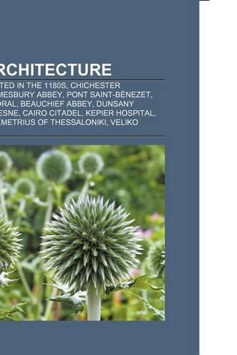 1180s Architecture: Chichester Cathedral, Malmesbury Abbey, Palermo Cathedral, Beauchief Abbey, Dunsany Castle and Demesne, Cairo Citadel(English)