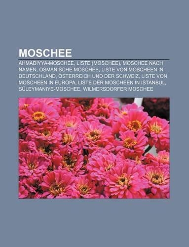 Moschee: Ahmadiyya-Moschee, Liste (Moschee), Moschee Nach Namen, Osmanische Moschee, Liste Von Moscheen in Deutschland(German)