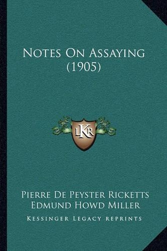 Notes On Assaying (1905)