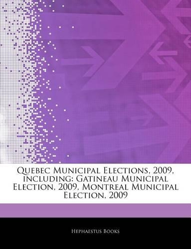 Articles on Quebec Municipal Elections, 2009, Including