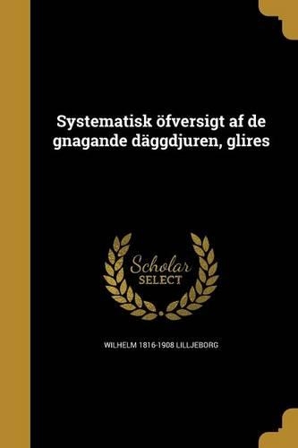 Systematisk öfversigt af de gnagande däggdjuren, glires