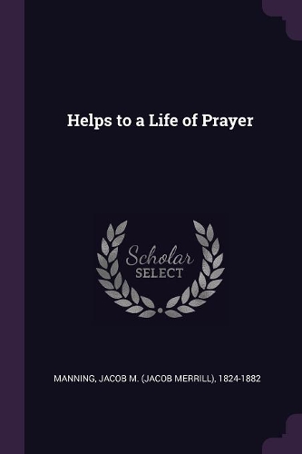 Helps to a Life of Prayer