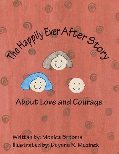 The Happily Ever After Story About Love and Courage: (English)