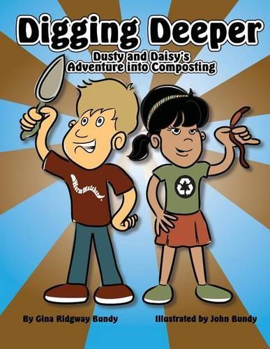 Digging Deeper: Dusty and Daisy's Adventure into Composting(English)
