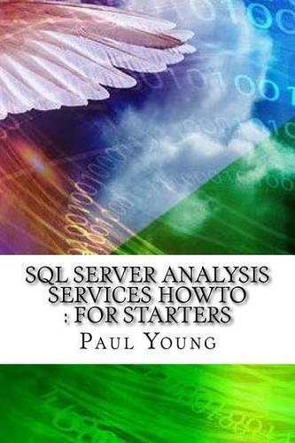 SQL Server Analysis Services HowTo: For Starters