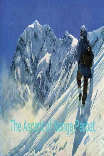 The Ascent of Nanga Parbat.