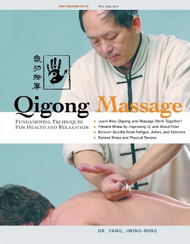 Qigong Massage: Fundamental Techniques for Health and Relaxation(English)