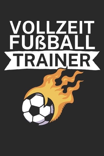Vollzeit Fußball Trainer