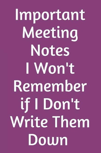 Important Meeting Notes