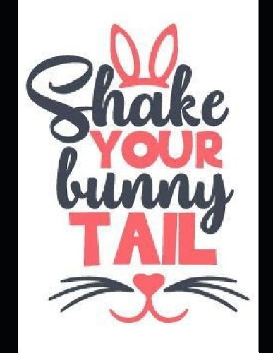 Shake Your Bunny Tail