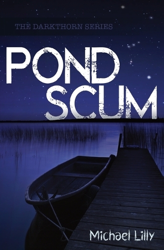 Pond Scum: (1 Darkthorn)