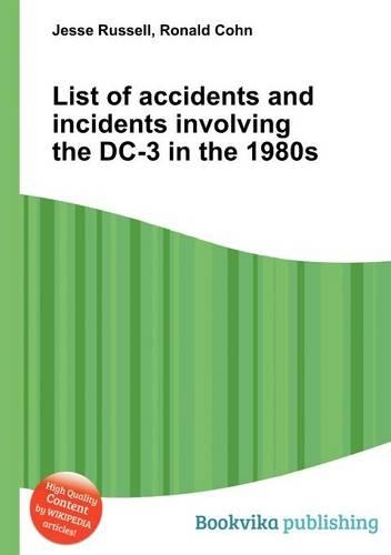 List of Accidents and Incidents Involving the DC-3 in the 1980s: (English)