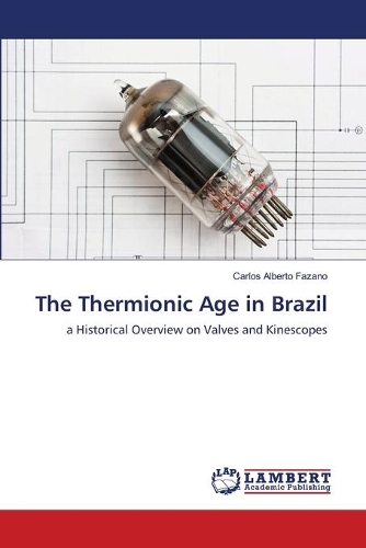 The Thermionic Age in Brazil
