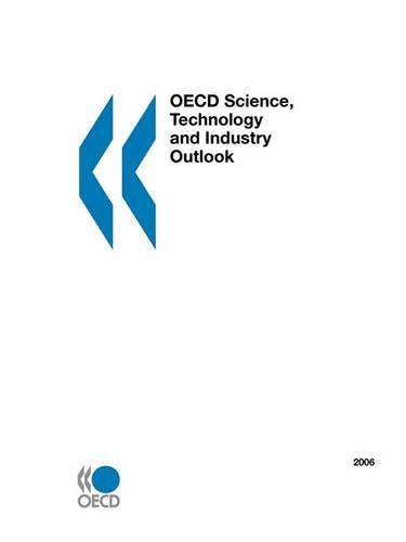 OECD Science, Technology and Industry Outlook 2006: (OECD Science, Technology & Industry Outlook)