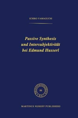Passive Synthesis und Intersubjektivität bei Edmund Husserl