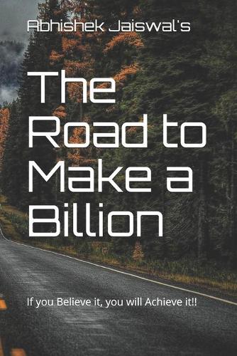The Road to Make a Billion