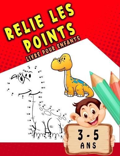 relie les points livre pour enfants 3-5 ans