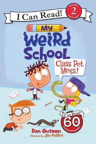 My Weird School: Class Pet Mess!: (I Can Read Level 2)