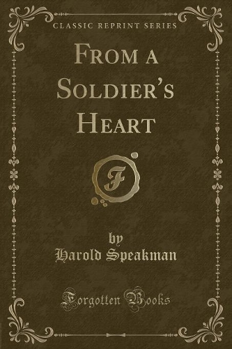 From a Soldier's Heart (Classic Reprint)