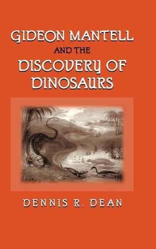 Gideon Mantell and the Discovery of Dinosaurs: (English)