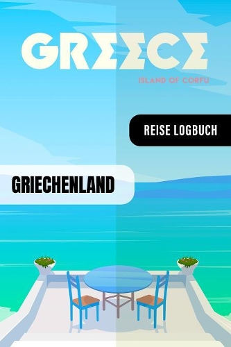 Griechenland Reise Logbuch