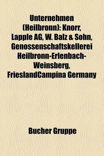 Unternehmen (Heilbronn): Ehemaliges Unternehmen (Heilbronn), Heilbronner Stimme, Heilbronner Strassenbahn, Heilbronner Papierindustrie, Maschinenbau-Gesellschaft Heilbronn, (German)