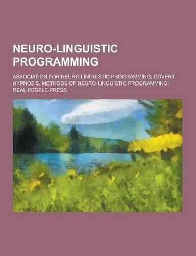 Neuro-Linguistic Programming: Association for Neuro Linguistic Programming, Covert Hypnosis, Methods of Neuro-Linguistic Programming, Real People PR