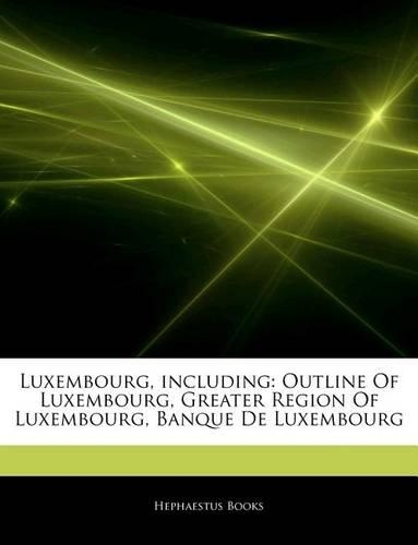 Articles on Luxembourg, Including