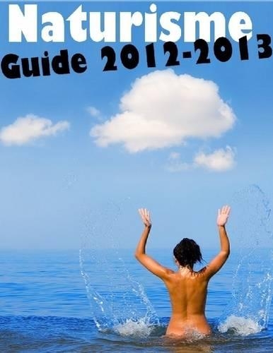 Naturisme - Guide 2012-2013
