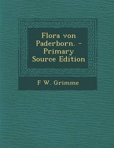 Flora Von Paderborn. - Primary Source Edition