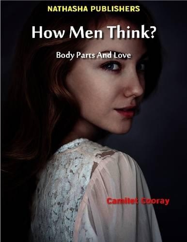 How Men Think? : Body Parts and Love