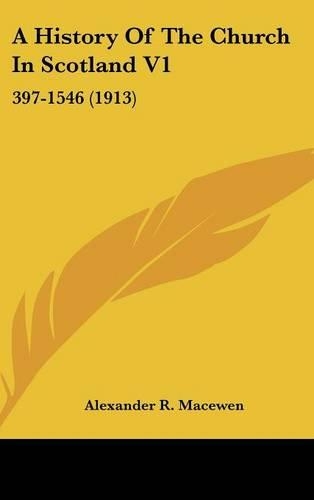 A History Of The Church In Scotland V1
