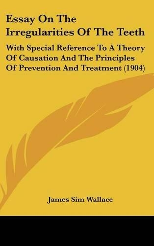 Essay on the Irregularities of the Teeth
