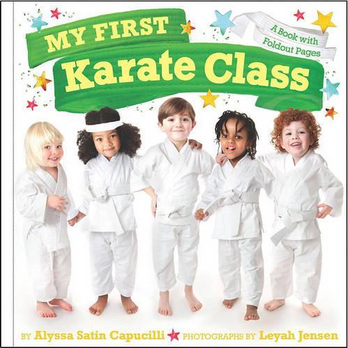 My First Karate Class: A Book With Foldout Pages