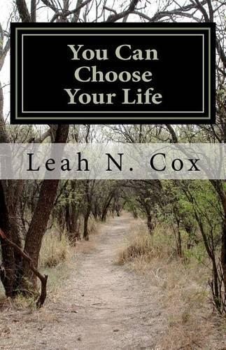 You Can Choose Your Life; Part One