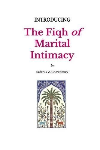 Introducing the Fiqh of Marital Intimacy: (7 Introducing Fiqh)