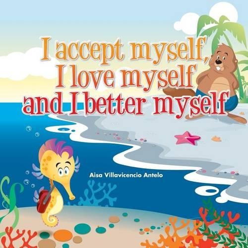 I accept myself, I love myself and I better myself