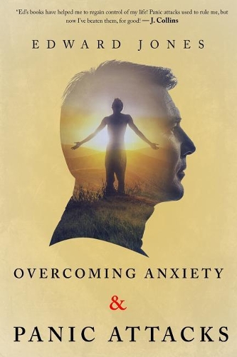 Overcoming Anxiety & Panic Attacks