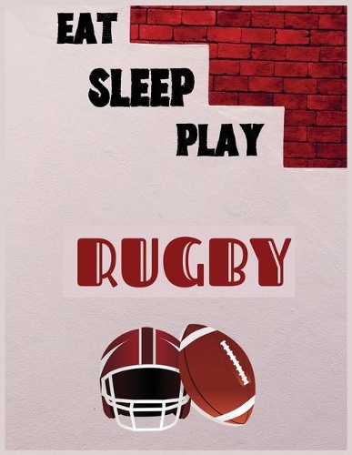Eat Sleep Play Rugby