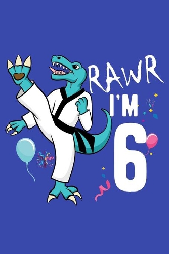 Rawr I'm 6