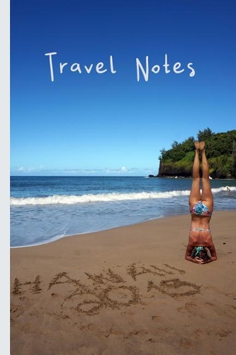Travel Notes: Notebook & Journal or Diary for Hawaii 2019 Travellers & Yoga Fans as Gift, Wide Ruled Paper (120 Pages, 6x9)