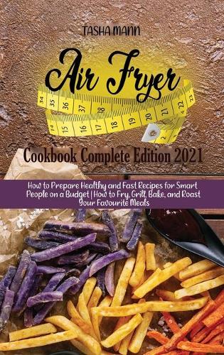 Air fryer Cookbook Complete Edition 2021