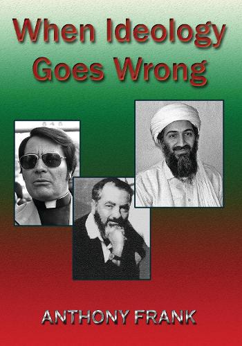 When Ideology Goes Wrong