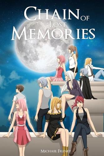Chain of Lost Memories: A Chain of Memories Story